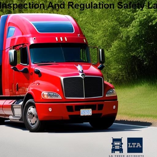 LA Truck Accidents Truck Inspection And Regulation Safety Lawyer